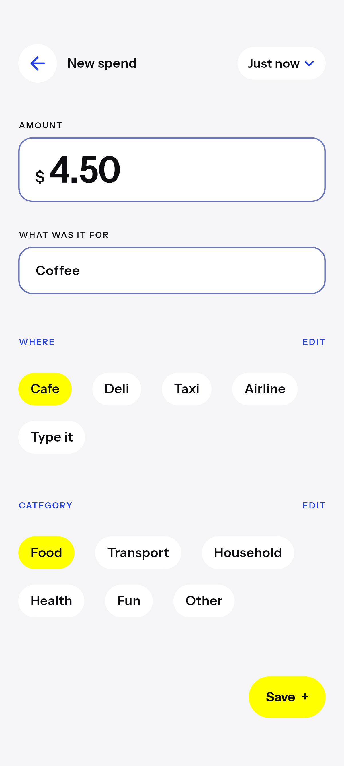 Add spend. Amount, where, when, category.