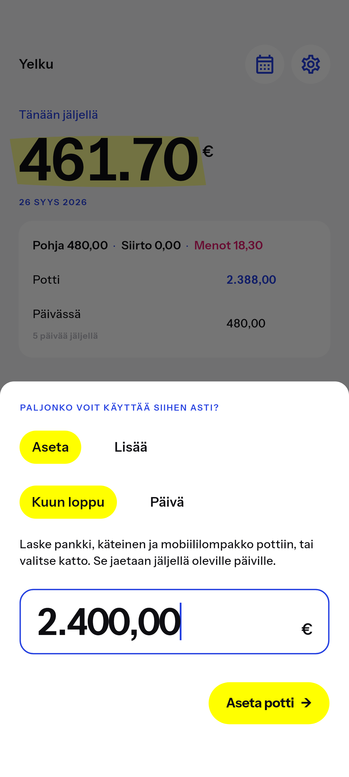Mitä voit käyttää siihen päivään asti, jonka valitset.