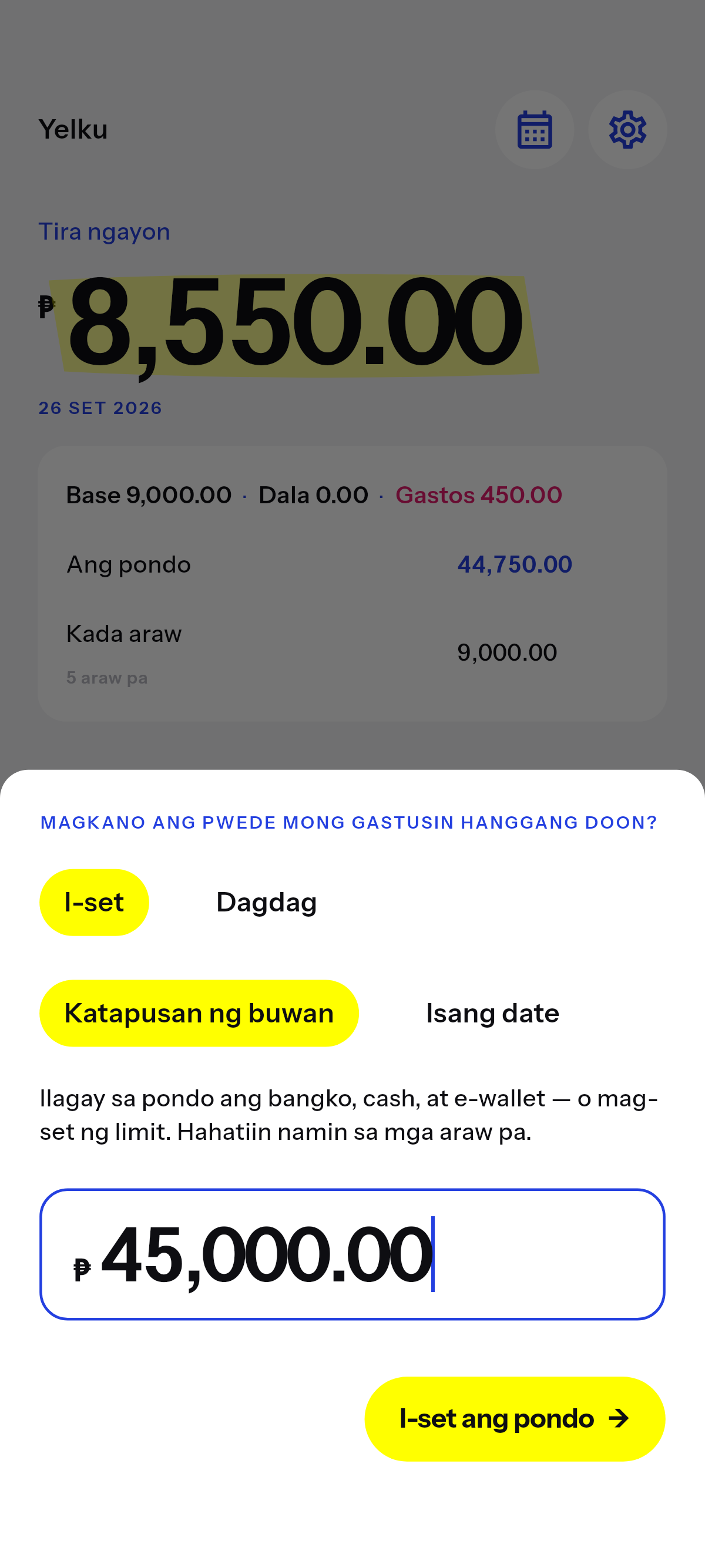 Ang pwede mong gastusin hanggang sa date na pipiliin mo.