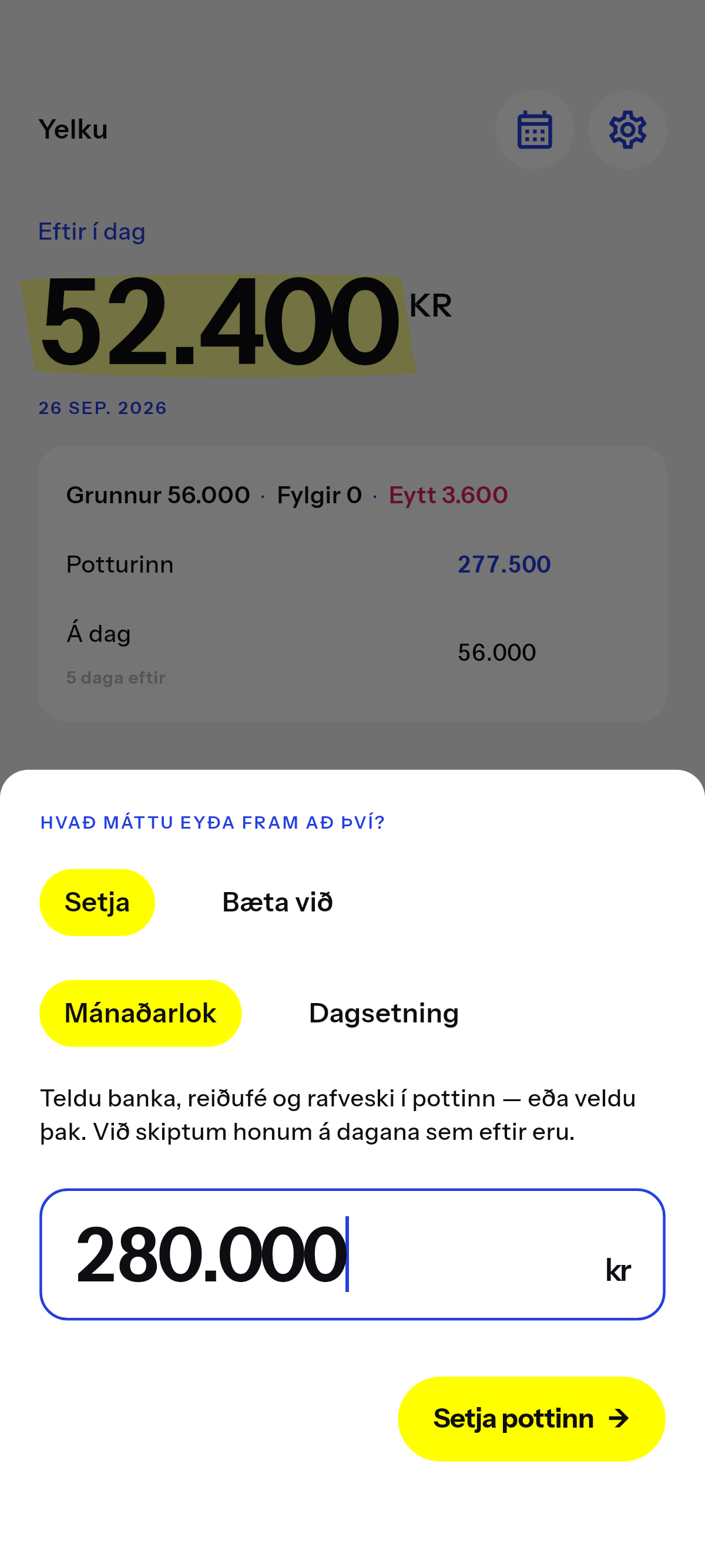 Það sem þú getur eytt fram að dagsetningunni sem þú velur.