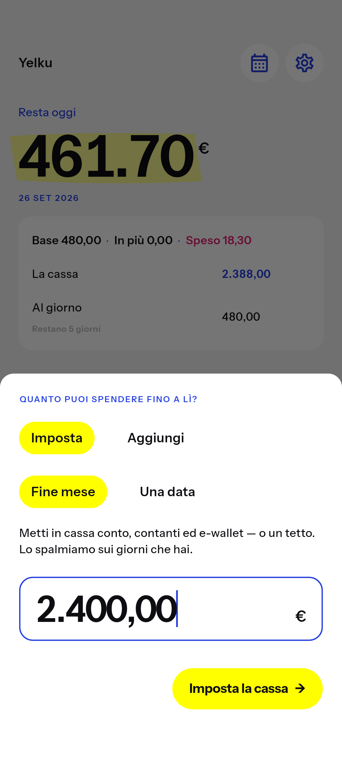 Quello che puoi spendere fino alla data che scegli.