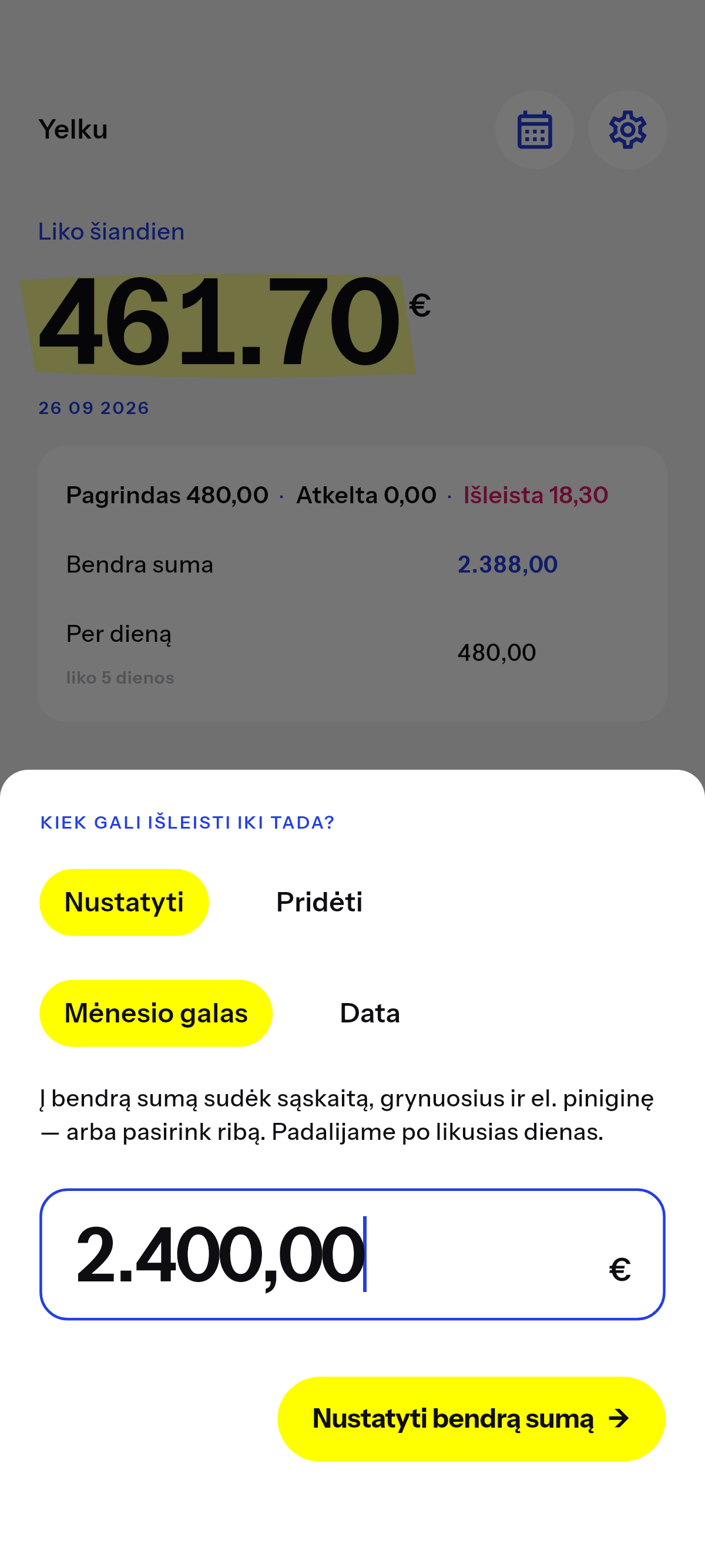Kiek gali išleisti iki datos, kurią pasirenki.
