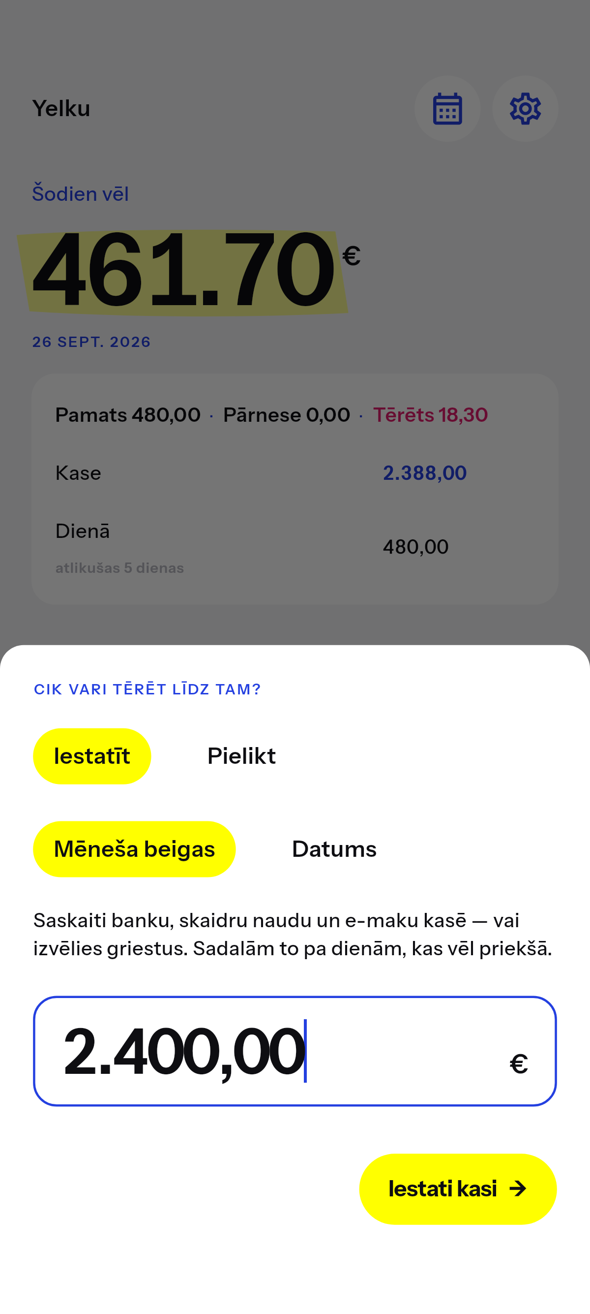 Ko vari tērēt līdz datumam, ko izvēlies.