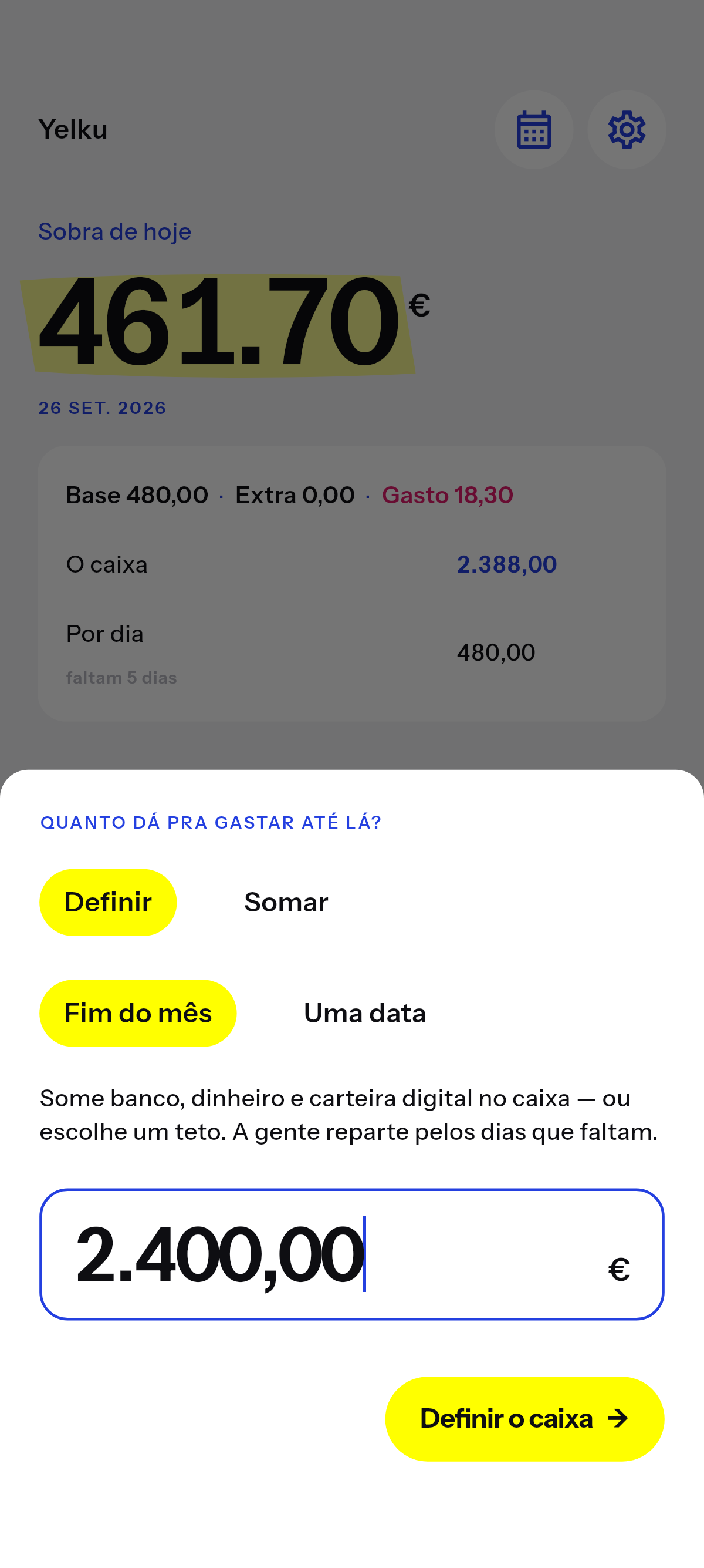 O que você pode gastar até a data que escolher.