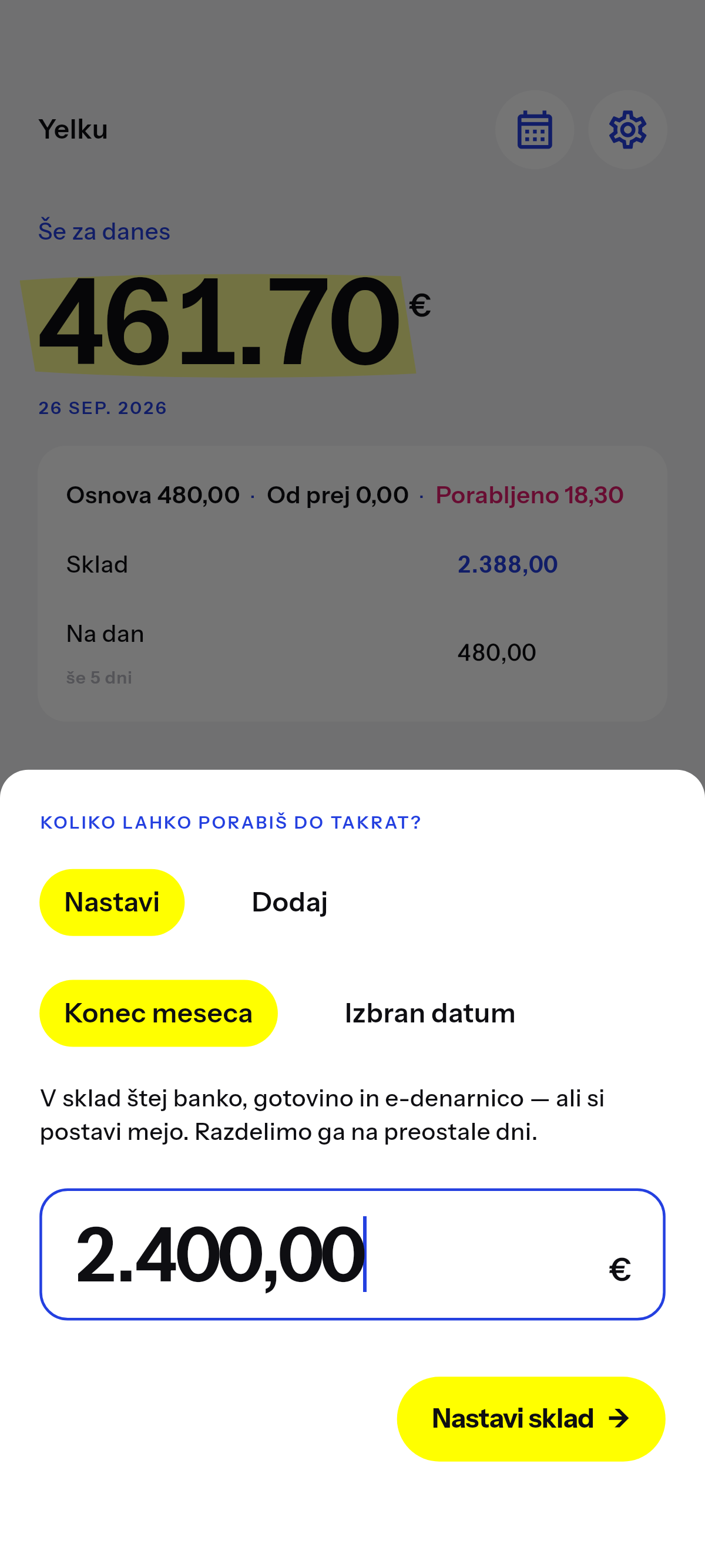 Kar lahko porabiš do datuma, ki ga izbereš.