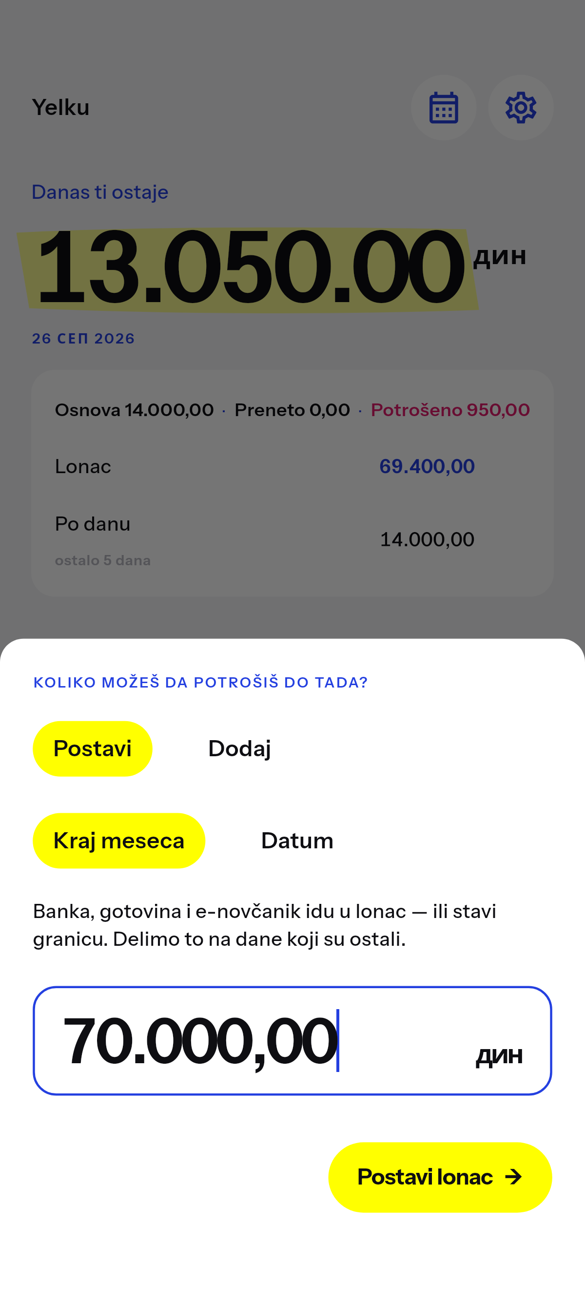 Šta možeš da potrošiš do datuma koji izabereš.